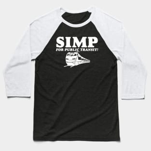 SIMP for public transit Baseball T-Shirt